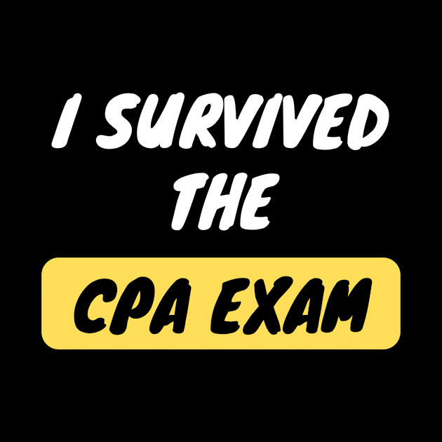 I Survived the CPA Exams Funny Design by Life of an Accountant