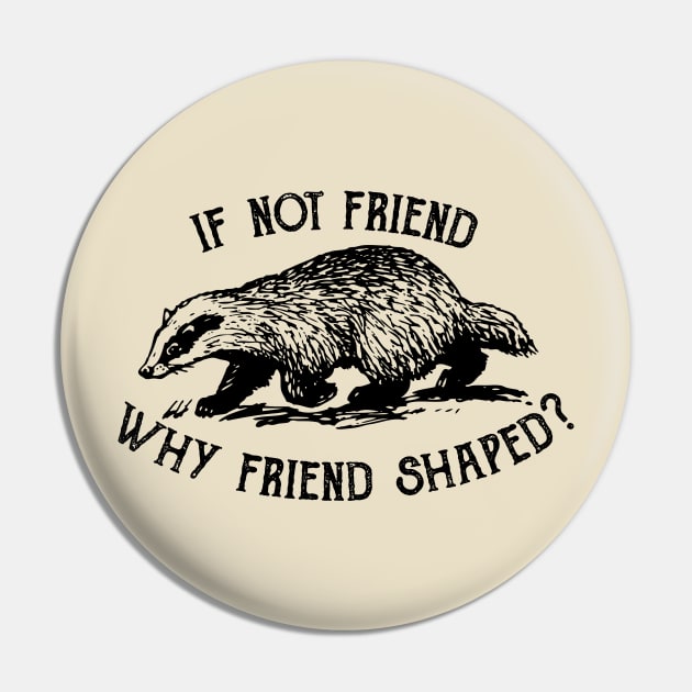 If not friend, why friend shaped? Pin by Geeks With Sundries