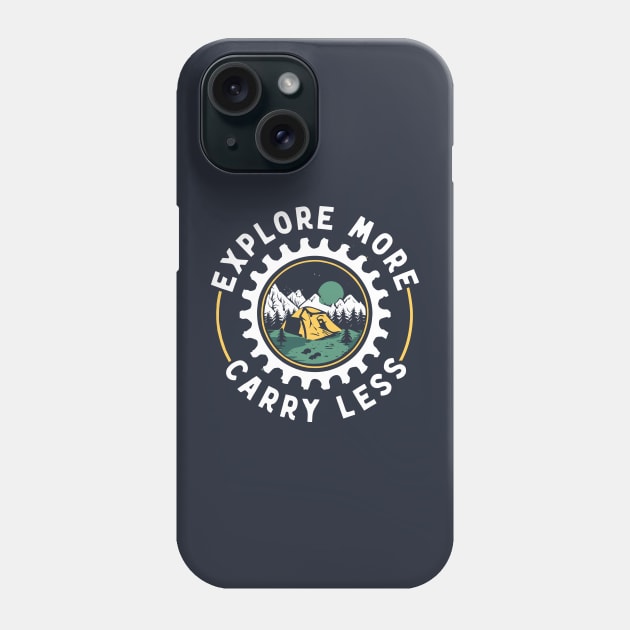 Bikepacking Explore More Carry Less Phone Case by Huhnerdieb Apparel