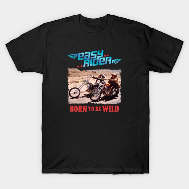 Easy Rider Born to be Wild - Easy Rider Born To Be Wild - T-Shirt