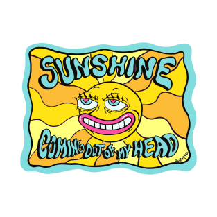 Sunshine Coming out of my head psychedelic sun T-Shirt