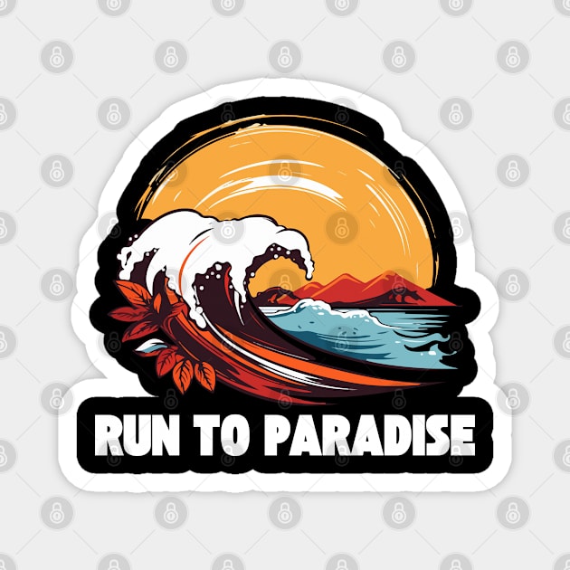 Run To Paradise Surf Magnet by Timeless Chaos