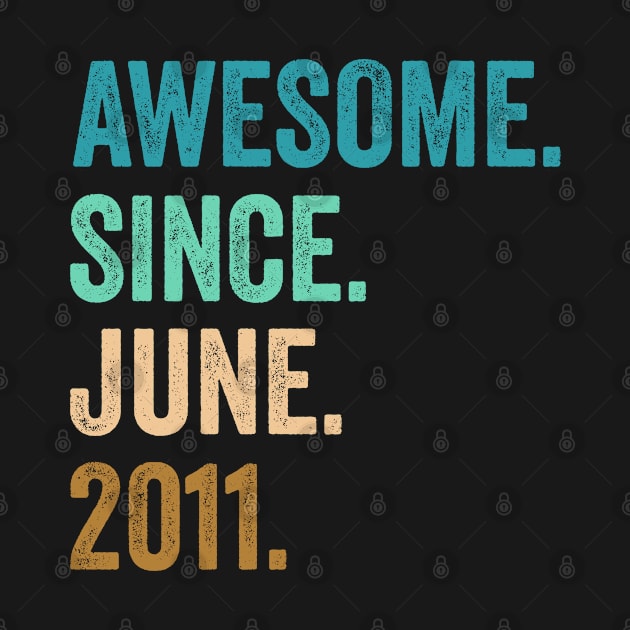 11 Years Old Awesome Since June 2011 11th Birthday by tobzz