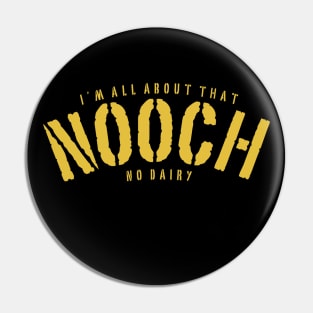 Vegan Nooch Pin