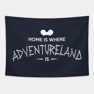 Home is Where Adventureland Is Tapestry