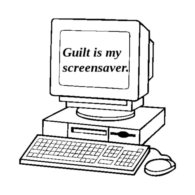 Guilt Is My Screensaver by bluespecsstudio