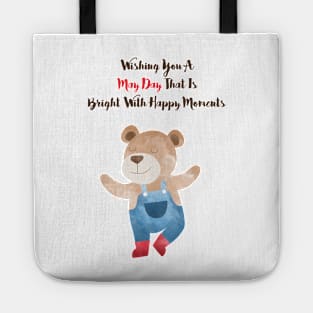 Wishing you a May Day that is bright with Happy moments Tote