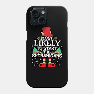 Most Likely To Start The Shenanigans Funny Family Christmas Phone Case