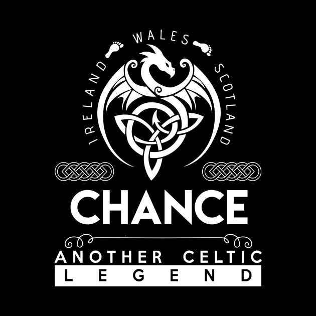 Chance Name T Shirt - Another Celtic Legend Chance Dragon Gift Item by harpermargy8920