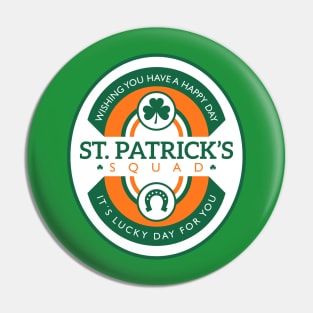 St Patricks day squad - Its a lucky day for you Pin