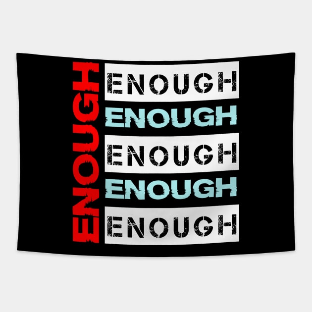 Enough Enough Enough Tapestry by lisalizarb