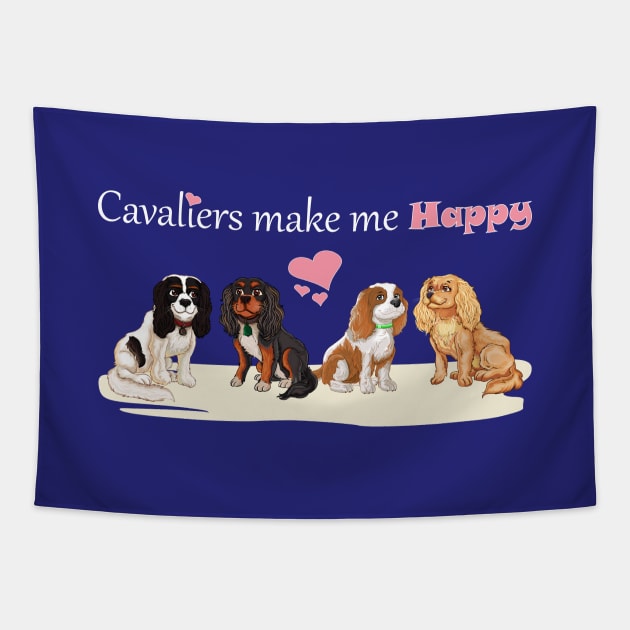 Cavaliers Make Me Happy All Four Colors Tapestry by Cavalier Gifts