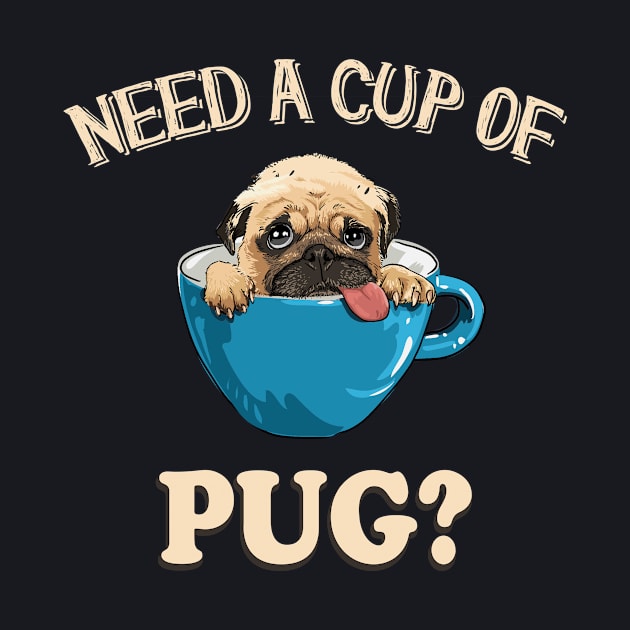 Cup of Pug cute Puppy by Foxxy Merch