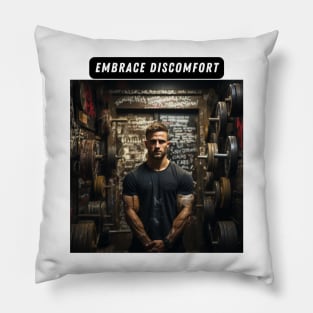 Embrace discomfort Pillow