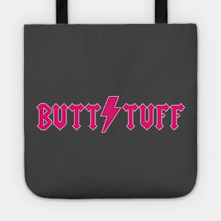 "Butt Tuff", It Says "Butt TUFF!" Tote