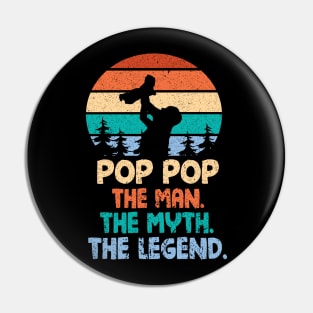 Pop Pop The Man The Myth The Legend Happy Parent Father Independence July 4th Summer Day Vintage Pin