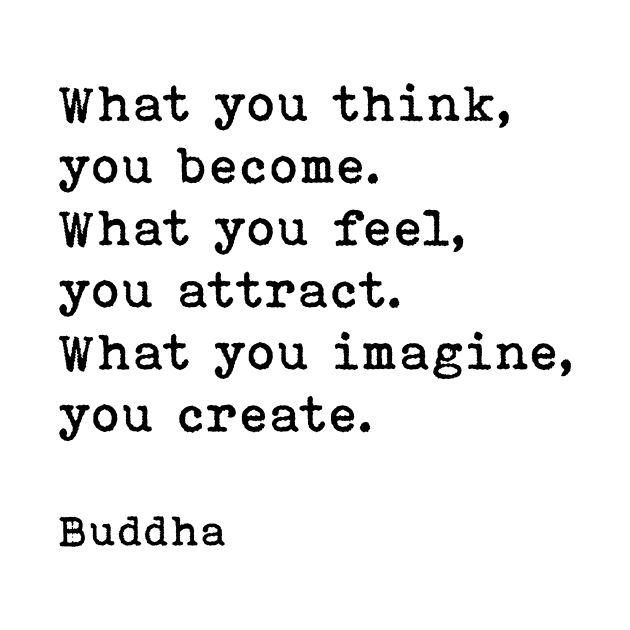 What You Think You Become, Buddha Inspirational Quote by PrettyLovely