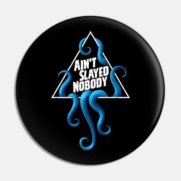 Ain't Slayed Nobody Logo 2024 Pin by Ain't Slayed Nobody