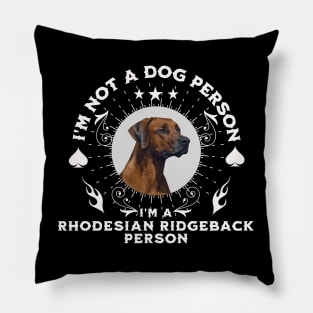 I'm a Rhodesian Ridgeback person Pillow