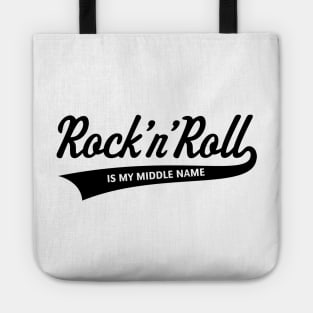 Rock 'n' Roll Is My Middle Name (Black) Tote