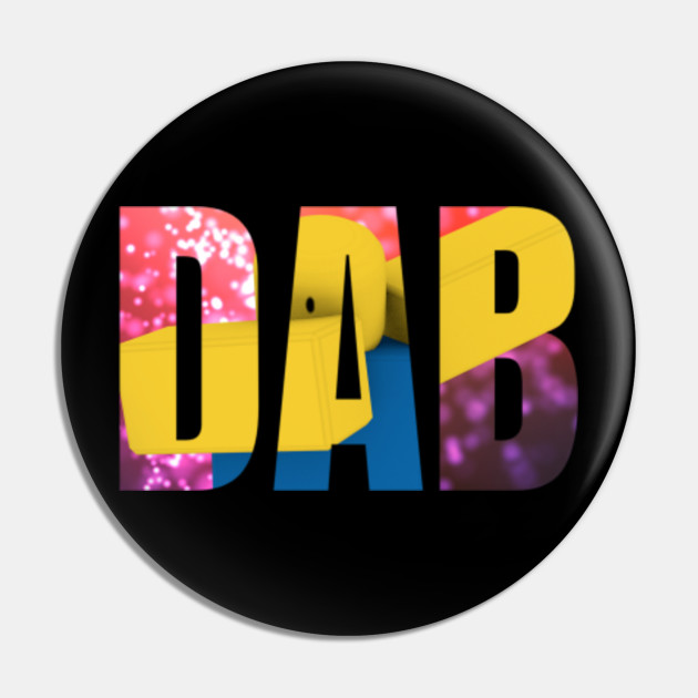 Roblox Dab Dancing Dabbing Noob Gifts For Gamers Dabbing Pin Teepublic Au - add dance buttons for game in roblox