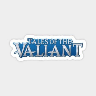 Tales of the Valiant Logo Magnet