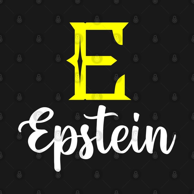 I'm A Epstein ,Epstein Surname, Epstein Second Name by overviewtru