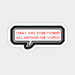 Stray Kids everywhere all around the world Magnet