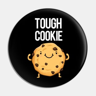 Tough Cookie Funny Food Pun Pin