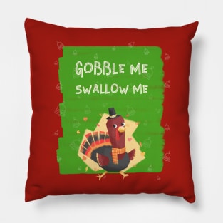 Gobble Me Swallow Me Pillow