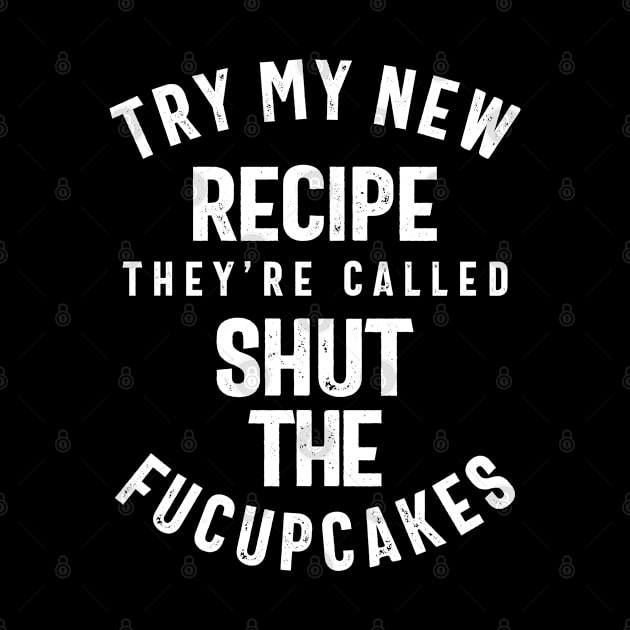 Try My New Recipe, Funny Slogans & Sayings Ideas by cidolopez