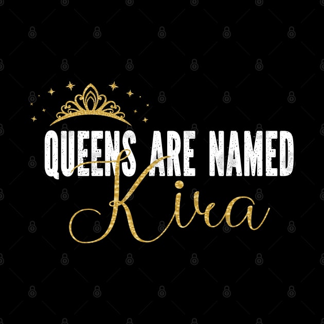 Queens Are Named Kira Personalized First Name Girl graphic by Grabitees