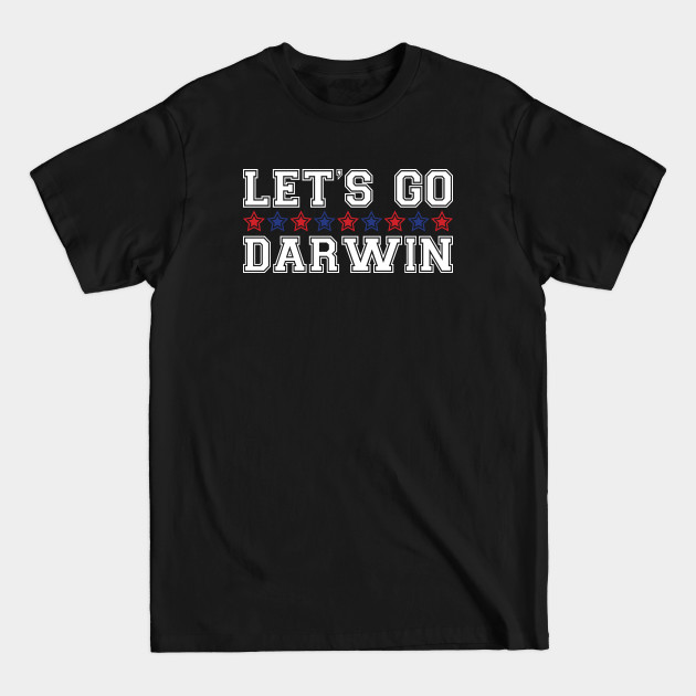 Discover Let's go Darwin funny - Lets Go Darwin - T-Shirt