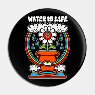 Water Is Life Pin