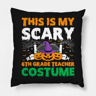 This Is My Scary 6th Grade Teacher Pillow