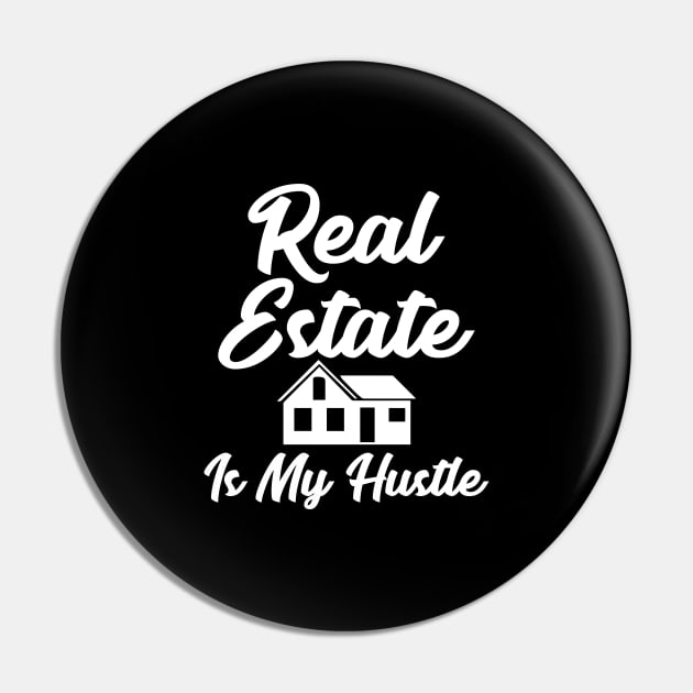 Real estate is my hustle Pin by captainmood