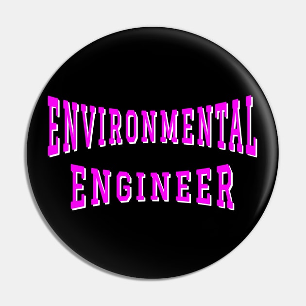 Environmental Engineer in Pink Color Text Pin by The Black Panther