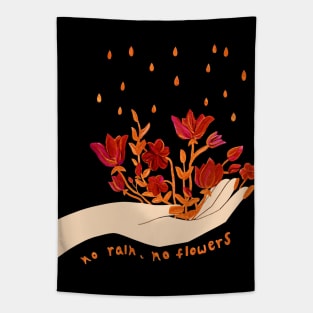 No rain, no flowers Tapestry