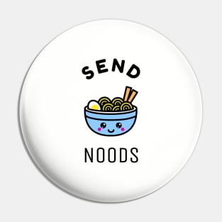 Send Noods Pin