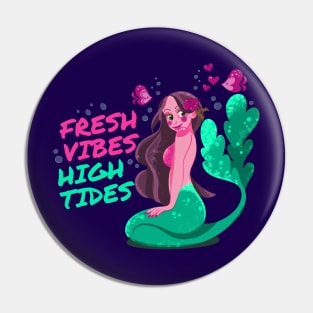 Fresh Vibes - Mermaid Pin