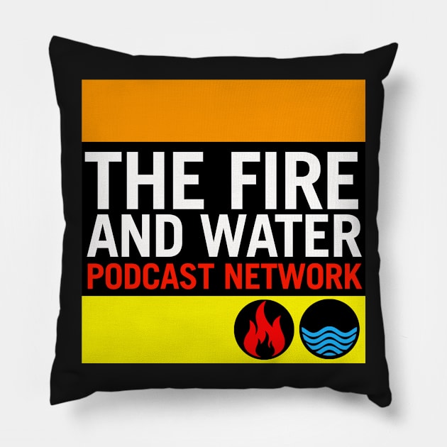 Fire and Water Podcast Network Pillow by firewaternetwork