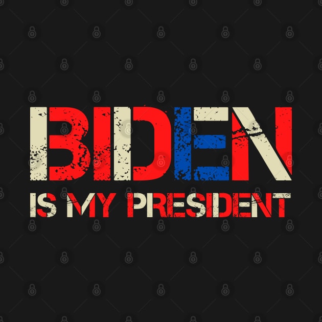 Biden is My President! Biden Harris, Biden President Retro by Zen Cosmos Official