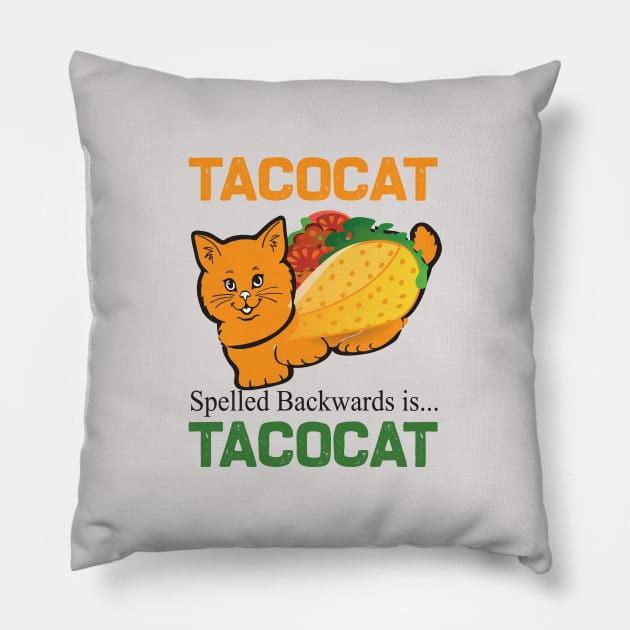 Tacocat spelled backwards is tacocat.. Pillow by DODG99