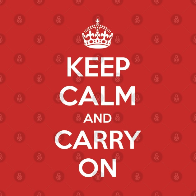 Keep Calm and Carry On by Nibsey_Apparel