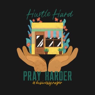 Hustle Hard Pray Harder T-Shirt