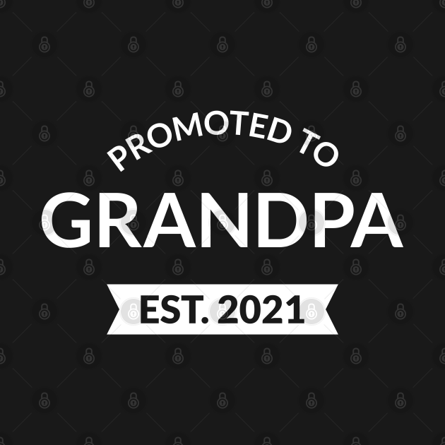 Promoted To Grandpa Est. 2021 II by lemonpepper