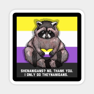 I Only Do Theynanigans Magnet