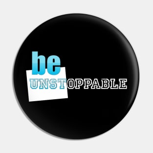 motivation be unstoppable Pin