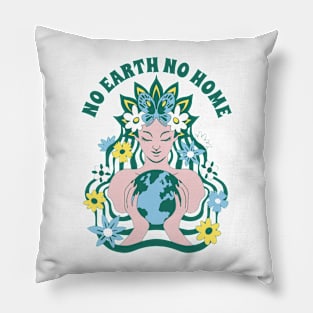 No Earth No Home Earth Day 2024 Mother Nature Goddess Pillow
