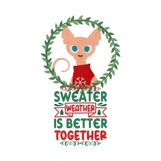 Sweater Weather is better together T-Shirt